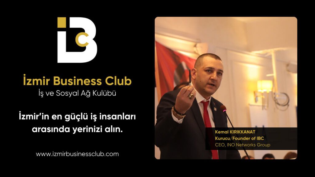 İzmir Business Club Özel Davet Göndermeye Başladı!